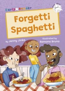 Forgetti Spaghetti : (White Early Reader)