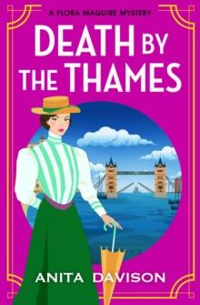 Death by the Thames : A completely gripping historical cozy crime from Anita Davison for 2024