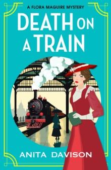 Death on a Train : a page-turning, historical cozy mystery series from Anita Davison for 2024