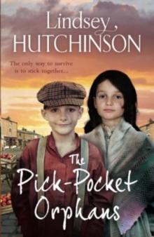 The Pick-Pocket Orphans : A completely gripping, emotional saga series from Lindsey Hutchinson for 2024