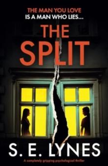 The Split : A completely gripping psychological thriller