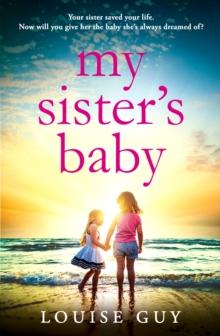 My Sister's Baby : The BRAND NEW completely gripping and heartbreaking book club pick from Louise Guy for 2024