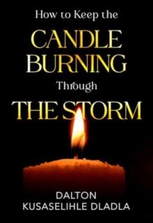 How to Keep the Candle Burning Through the Storm