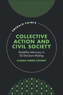 Collective Action and Civil Society : Disability Advocacy in EU Decision-Making