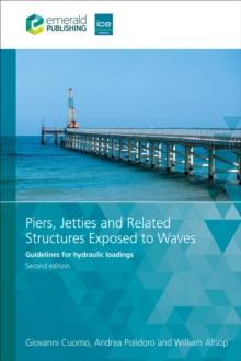 Piers, Jetties and Related Structures Exposed to Waves : Guidelines for hydraulic loadings