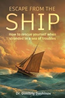 Escape From the Ship: How to Rescue Yourself When Stranded in a Sea of Troubles