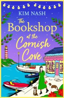 The Bookshop at the Cornish Cove : The next instalment in the romantic Cornish Cove series from Kim Nash