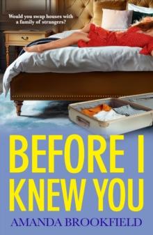 Before I Knew You : A heartbreaking book club pick from bestseller Amanda Brookfield for 2024