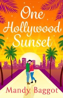 One Hollywood Sunset : A laugh-out-loud, escapist romantic comedy from Mandy Baggot for 2024