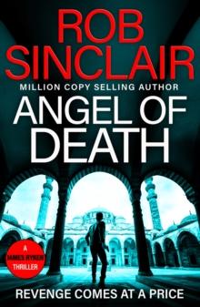 Angel of Death : The action-packed, unputdownable thriller from bestseller Rob Sinclair for 2024