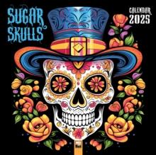 Sugar Skulls Wall Calendar 2025 (Art Calendar)