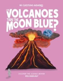 Can Volcanoes Turn the Moon Blue? : Discover the science behind volcanology