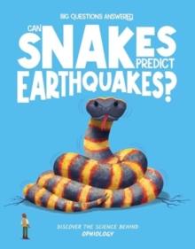 Can Snakes Predict Earthquakes? : Discover the science behind ophiology