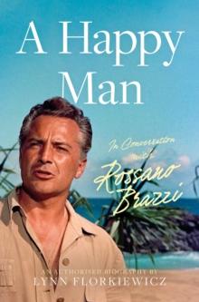 A Happy Man : In Conversation with Rossano Brazzi