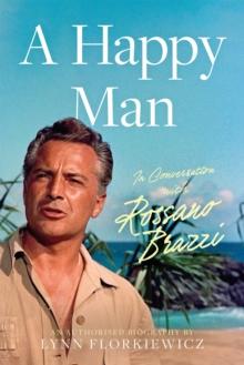 A Happy Man : In Conversation with Rossano Brazzi