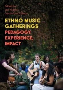 Ethno Music Gatherings : Pedagogy, Experience, Impact