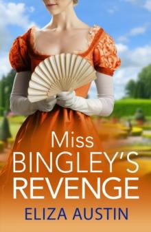 Miss Bingley's Revenge : A sparkling Regency romance for fans of Bridgerton and Jane Austen