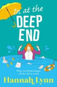 In at the Deep End : A hilarious and touching contemporary read from Hannah Lynn for 2025