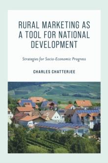 Rural Marketing as a Tool for National Development : Strategies for Socio-Economic Progress