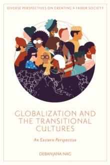 Globalization and the Transitional Cultures : An Eastern Perspective