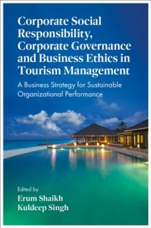 Corporate Social Responsibility, Corporate Governance and Business Ethics in Tourism Management : A Business Strategy for Sustainable Organizational Performance