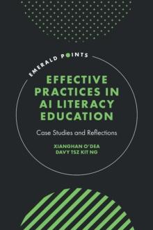 Effective Practices in AI Literacy Education : Case Studies and Reflections