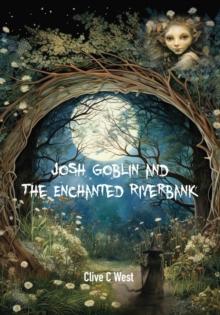 Josh Goblin and The Enchanted Riverbank