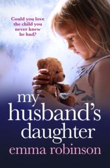 My Husband's Daughter : An absolutely heartbreaking and gripping emotional page-turner