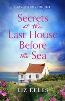 Secrets at the Last House Before the Sea : A gripping and emotional page-turner