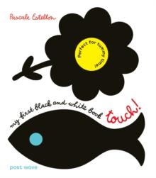 My First Black and White Book : Touch!