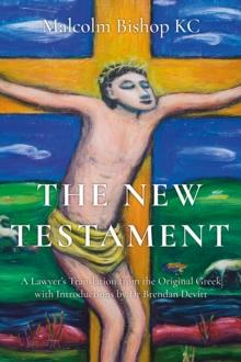 The New Testament : A Lawyers Translation from the Original Greek