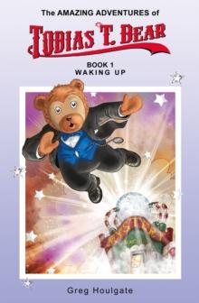 The Amazing Adventures of Tobias T. Bear