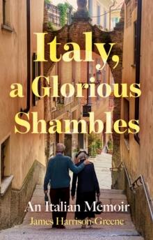 Italy, a Glorious Shambles