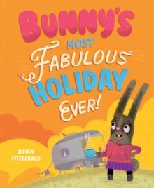 Bunny's Most Fabulous Holiday Ever!