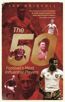 The Fifty : Football's Most Influential Players