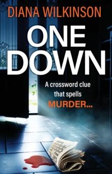 One Down : The unforgettable, page-turning psychological thriller from Diana Wilkinson