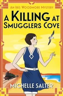 A Killing at Smugglers Cove : An addictive cozy historical murder mystery from Michelle Salter