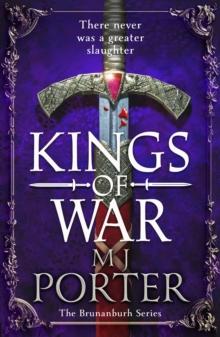 Kings of War : A completely addictive, action-packed historical adventure from MJ Porter