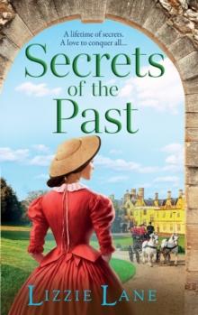 Secrets of the Past : A page-turning family saga from bestseller Lizzie Lane