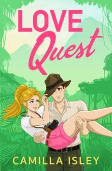 Love Quest : A funny, sassy enemies-to-lovers romantic comedy from Camilla Isley