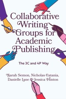 Collaborative Writing Groups for Academic Publishing : The 3C and 4P Way