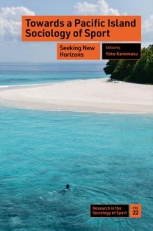 Towards a Pacific Island Sociology of Sport : Seeking New Horizons