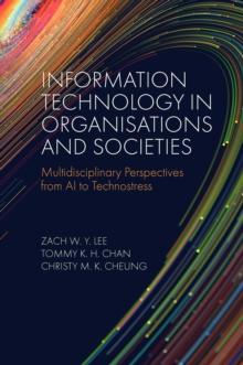 Information Technology in Organisations and Societies : Multidisciplinary Perspectives from AI to Technostress