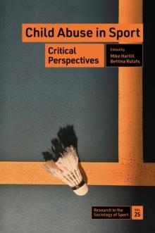 Child Abuse in Sport : Critical Perspectives