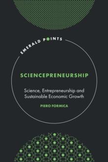 Sciencepreneurship : Science, Entrepreneurship and Sustainable Economic Growth