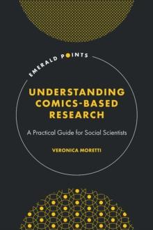 Understanding Comics-Based Research : A Practical Guide for Social Scientists