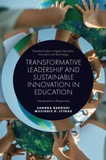 Transformative Leadership and Sustainable Innovation in Education : Interdisciplinary Perspectives