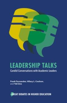 Leadership Talks : Candid Conversations with Academic Leaders