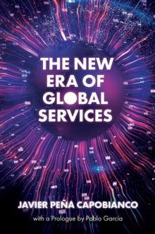 The New Era of Global Services : A Framework for Successful Enterprises in Business Services and IT