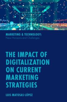 The Impact of Digitalization on Current Marketing Strategies